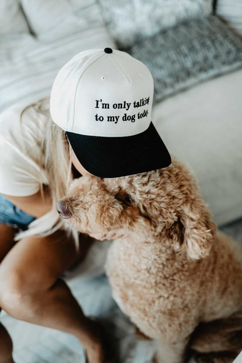 Trucker Hat- I'm only Talking To My Dog Today