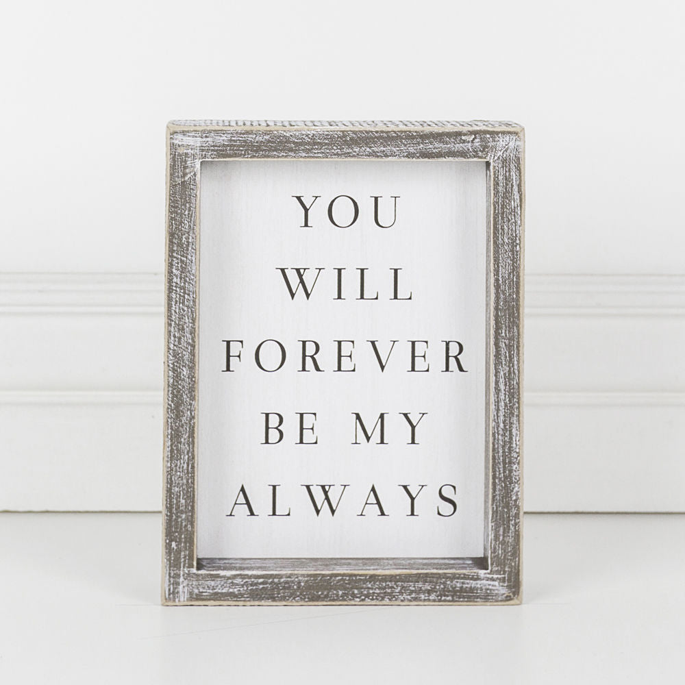 You will forever be my always