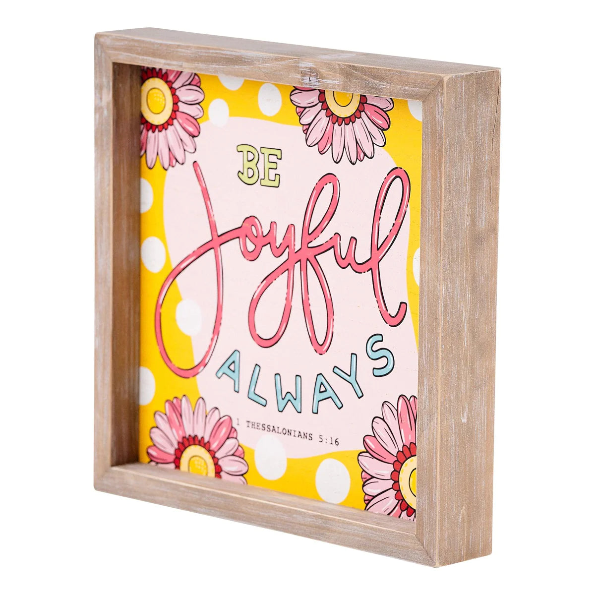 Be Joyful Always Framed Board