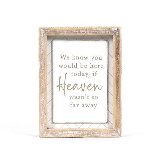 Heaven Wasn't So Far Away Wood Box Sign