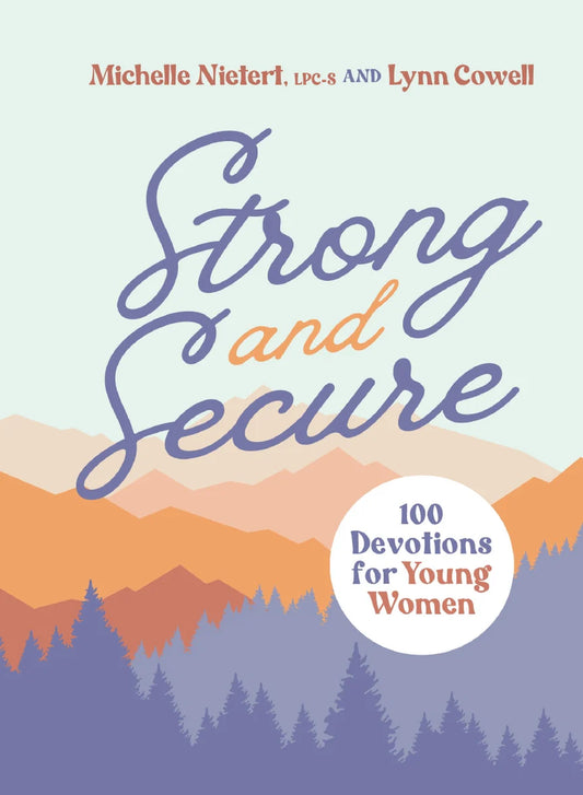 Strong and Secure 100 Devotions for Young Women