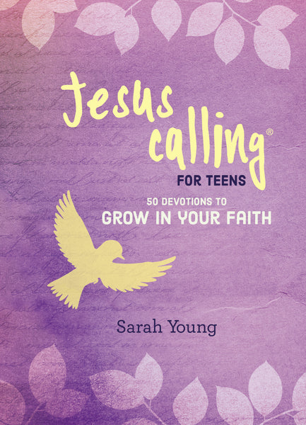 Jesus Calling for Teens: 50 Devotions to Grow in Your Faith