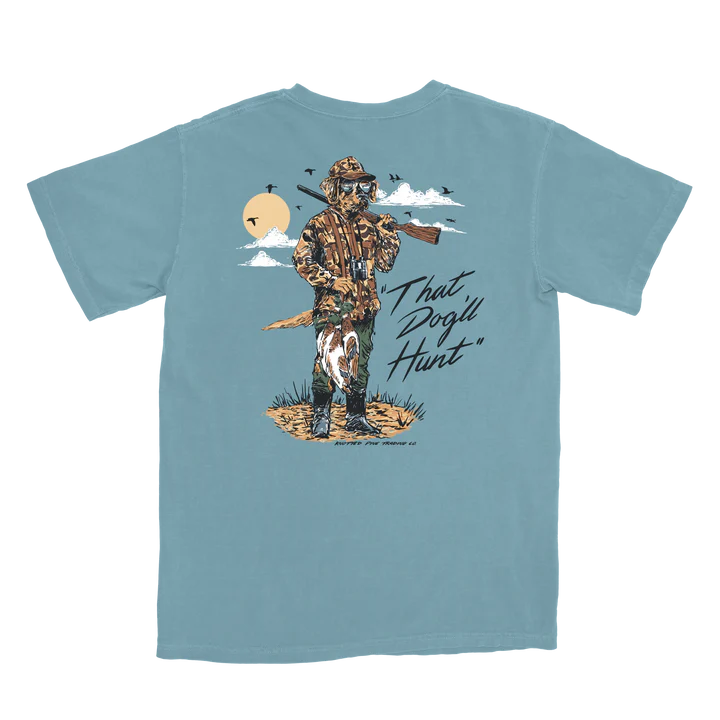 That Dog'll Hunt T-Shirt