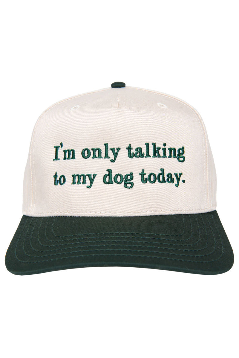 Trucker Hat- I'm only Talking To My Dog Today
