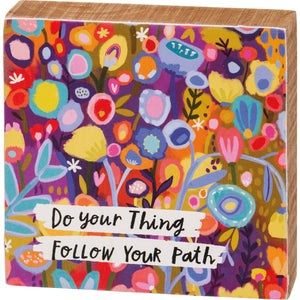 Block Sign - Do Your Thing Follow Your Path