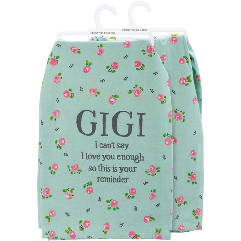 Kitchen Towel - Gigi I Can't Say I Love You Enough