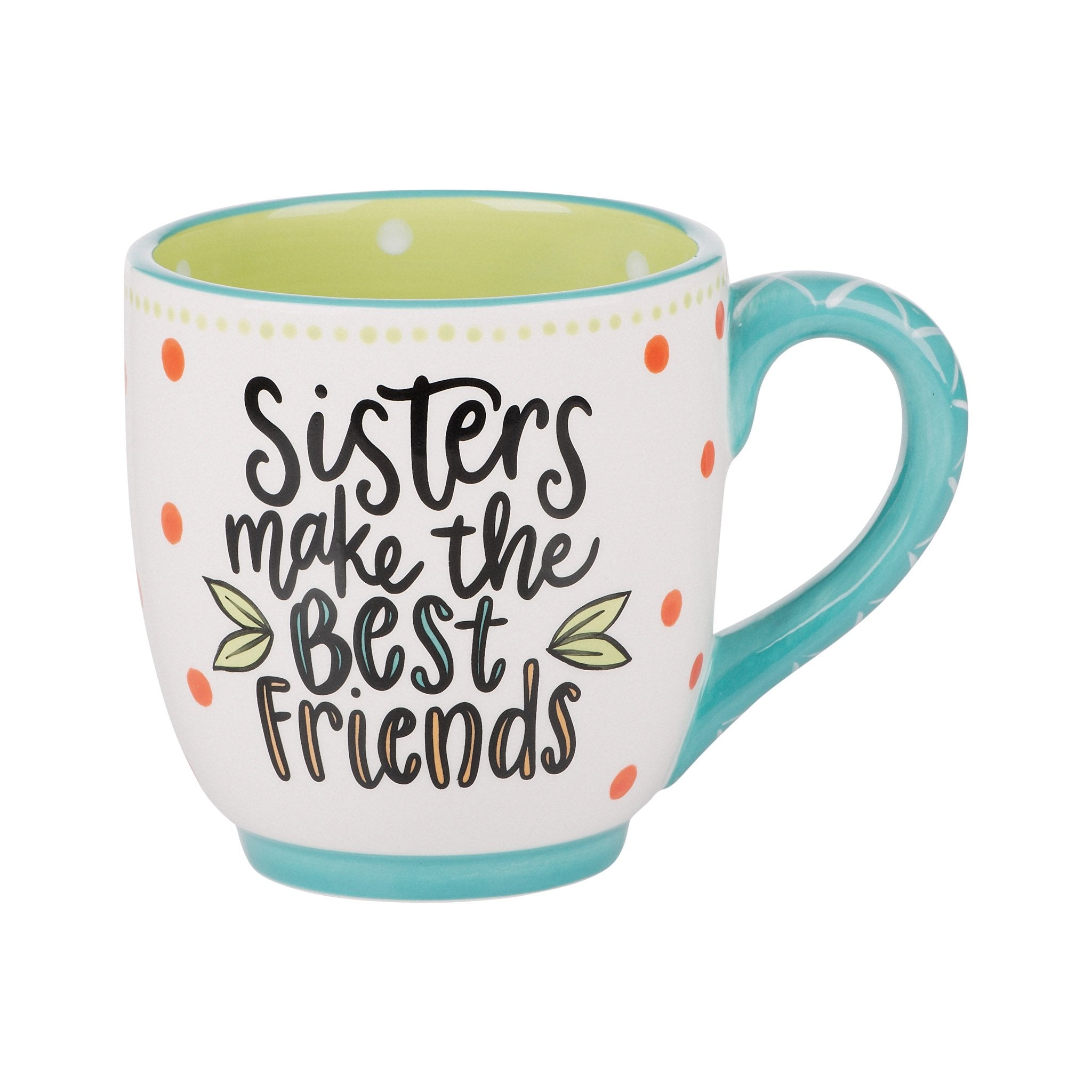 Sisters Make the Best Friends Mug