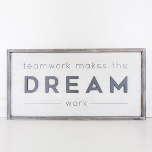 Team Work makes the Dream Work