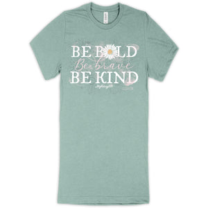 Be Bold Be Kind