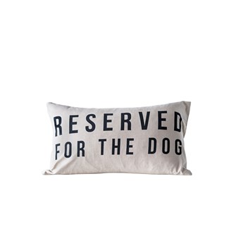 24"W x 14"H Cotton Pillow "Reserved For The Dog"